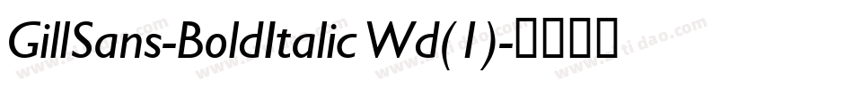 GillSans-BoldItalic Wd(1)字体转换